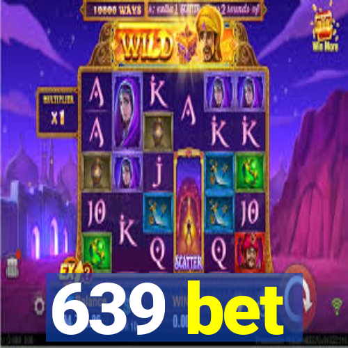 639 bet