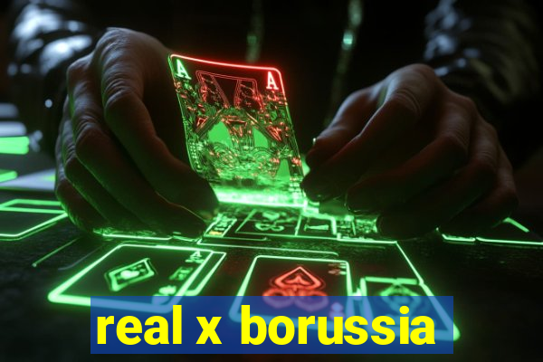 real x borussia