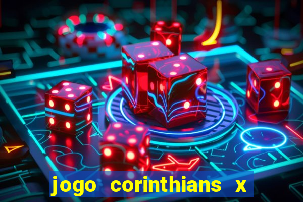 jogo corinthians x fortaleza ao vivo gratis