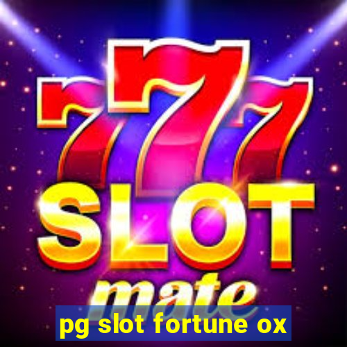 pg slot fortune ox