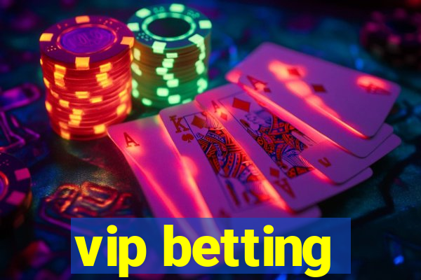 vip betting