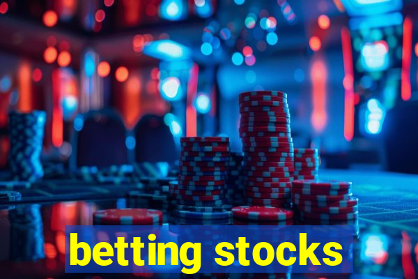 betting stocks