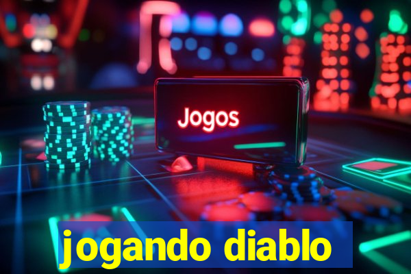 jogando diablo