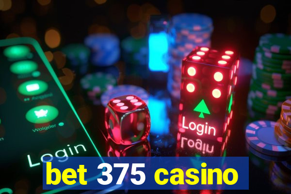 bet 375 casino