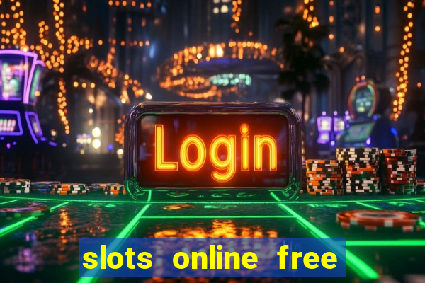 slots online free no download