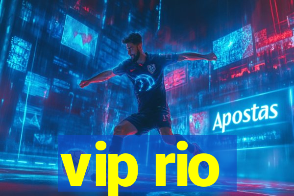 vip rio