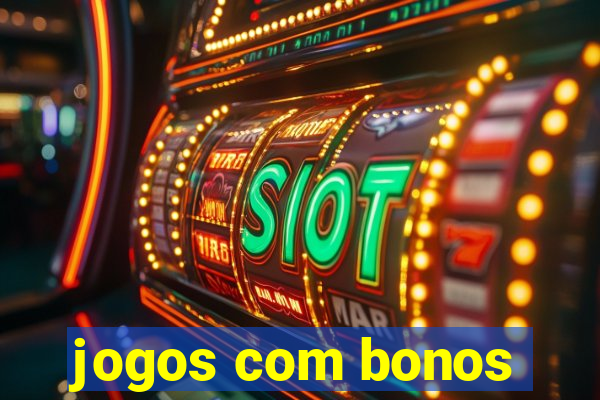 jogos com bonos