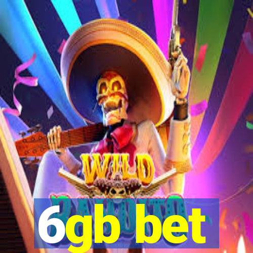 6gb bet