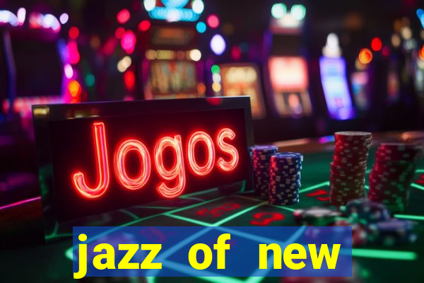 jazz of new orleans slot