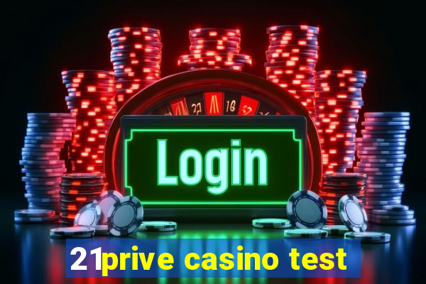 21prive casino test