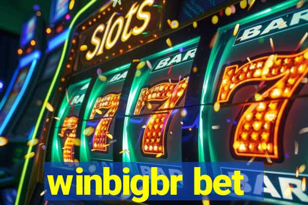 winbigbr bet