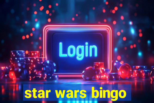 star wars bingo