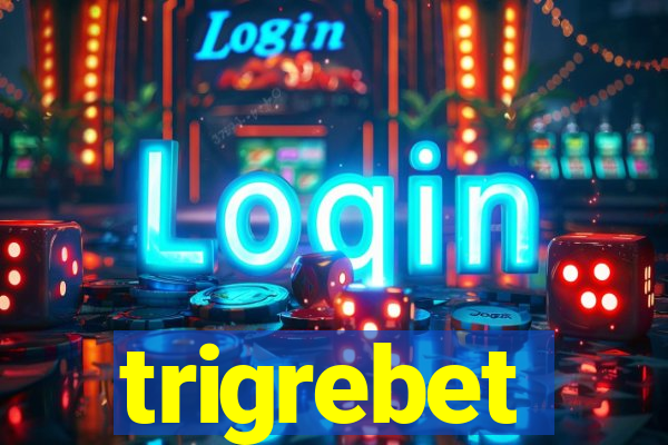 trigrebet