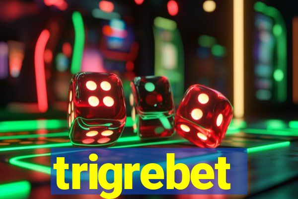 trigrebet