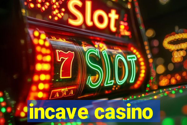 incave casino