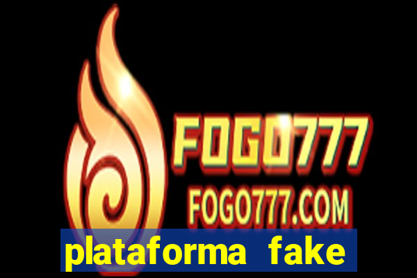 plataforma fake para brincar