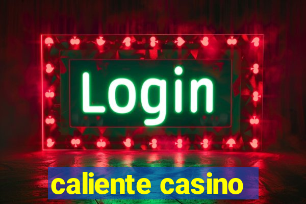 caliente casino