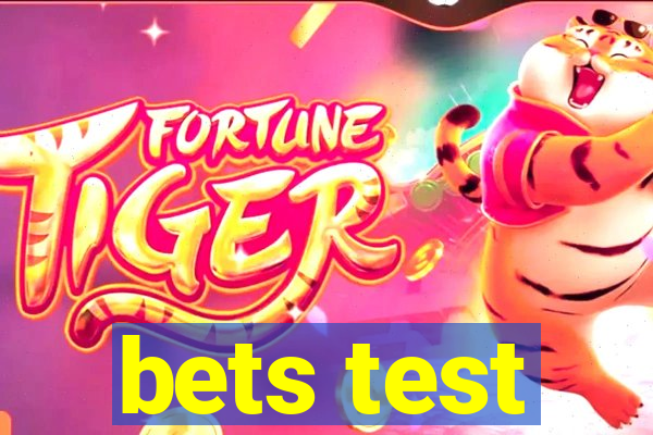 bets test