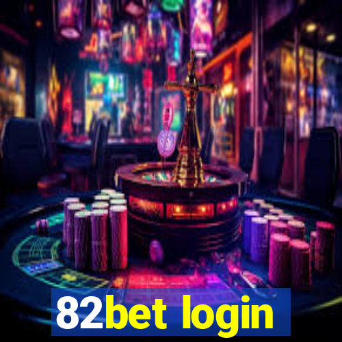 82bet login