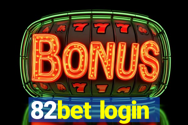 82bet login