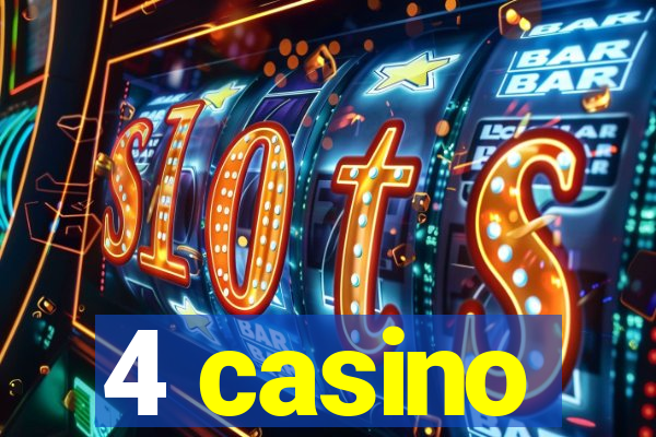 4 casino