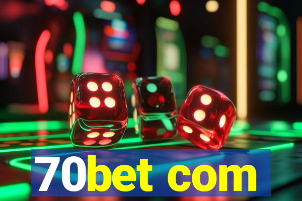 70bet com