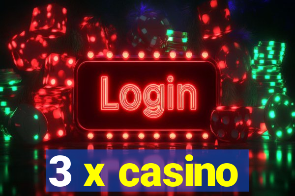 3 x casino