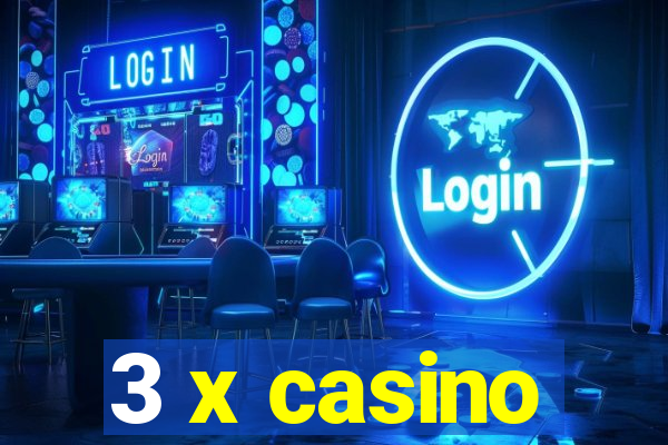 3 x casino