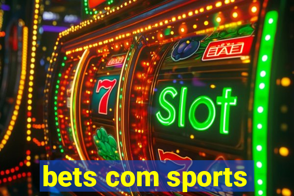 bets com sports