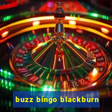 buzz bingo blackburn