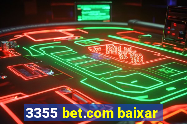 3355 bet.com baixar