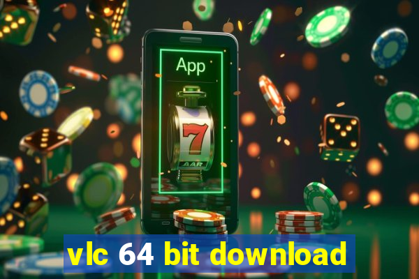 vlc 64 bit download