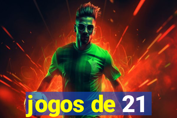 jogos de 21