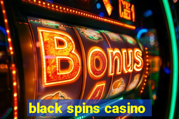 black spins casino