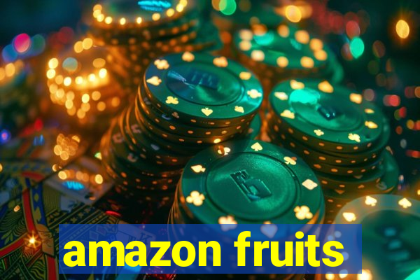 amazon fruits