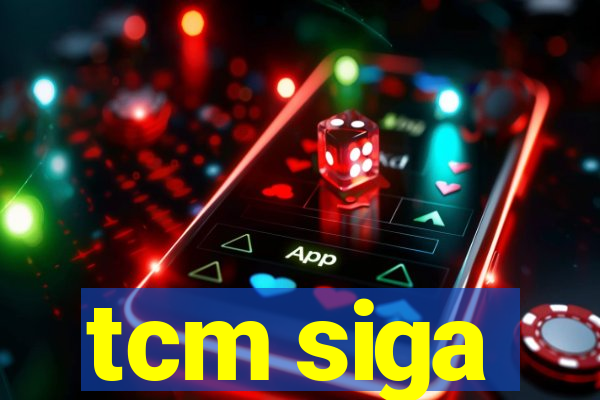 tcm siga