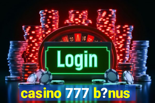 casino 777 b?nus