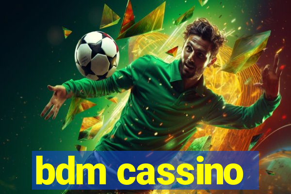 bdm cassino