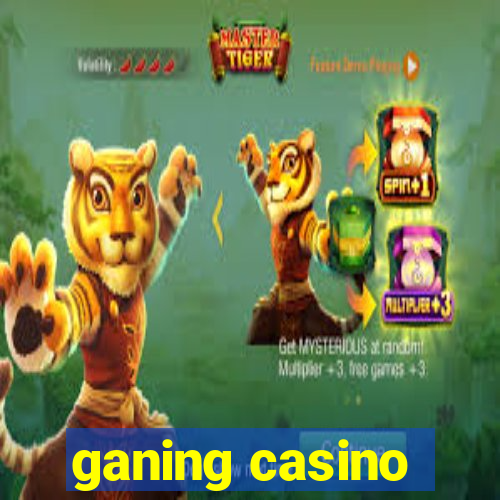 ganing casino