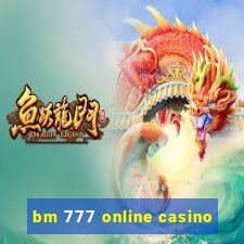 bm 777 online casino