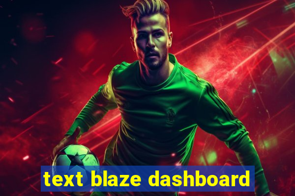 text blaze dashboard