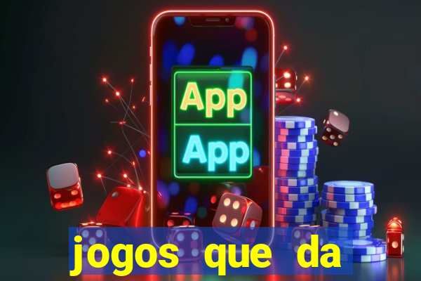 jogos que da rodada gratis