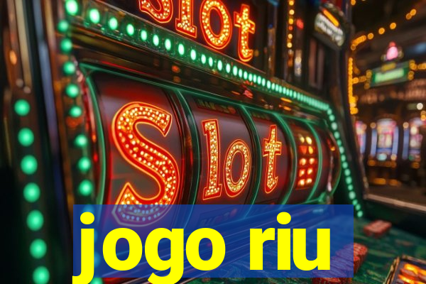 jogo riu