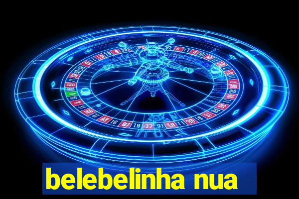 belebelinha nua