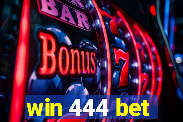 win 444 bet