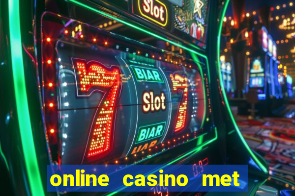 online casino met echt geld