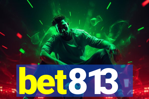 bet813