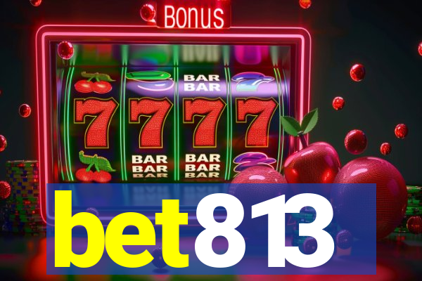 bet813