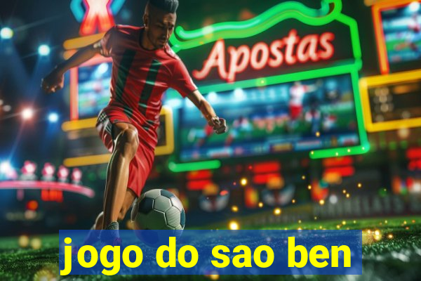 jogo do sao ben